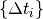\{\Delta t_i\}