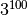 3^{100}